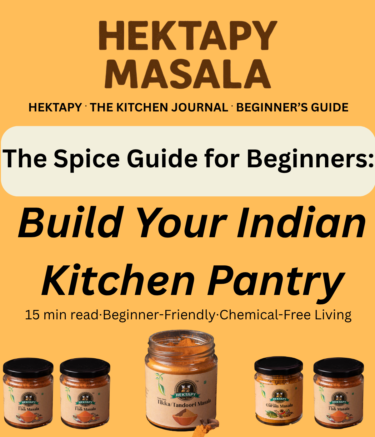 The Spice Guide for Beginners: Build Your Indian Kitchen Pantry